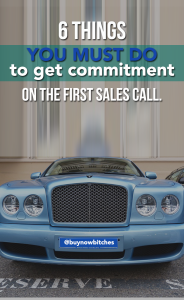 6 ways to get commitment on your first sales call